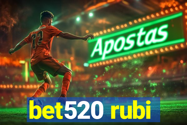 bet520 rubi